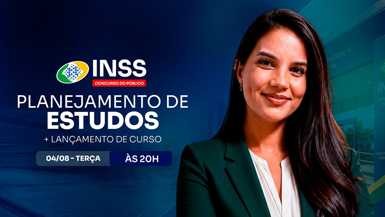 CONCURSO INSS: PLANEJAMENTO DE ESTUDOS + LANÇAMENTO DO CURSO