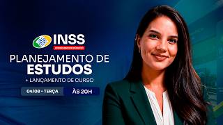 CONCURSO INSS: PLANEJAMENTO DE ESTUDOS + LANÇAMENTO DO CURSO