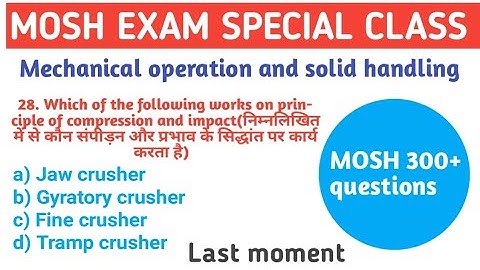 #Mosh Mechanical operation and solid handling 30+ most important objective questions.
