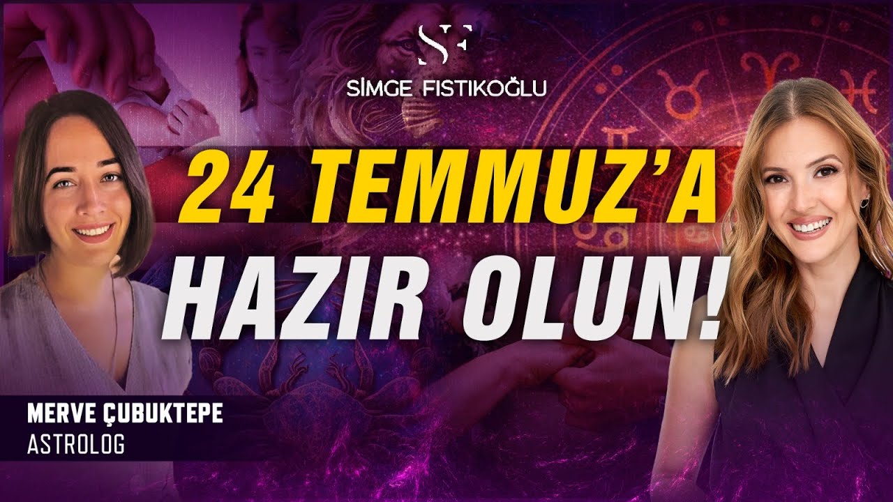 24 Temmuz'da Mucizelere Hazır Olun! Aslan Yeniay'ı Olmayanı Olduracak! | Merve Çubuktepe