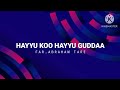 Abraham Tarre Hayyu Koo Hayyu Guddaa 
