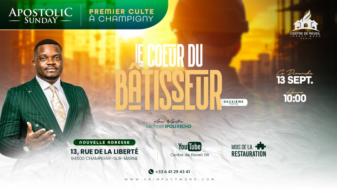 Le coeur du bâtisseur 2 | Apostolic Sunday | Premier culte à Champigny |Apôtre Michaël IPOLI FELHO