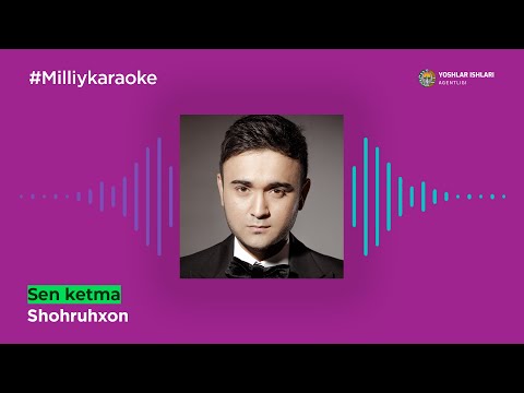 Shohruhxon - Sen ketma | Milliy Karaoke