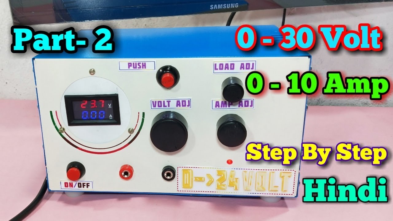 How To Make A 0 24 VOLT And 0 10 AMP Adjustable Power Supply In