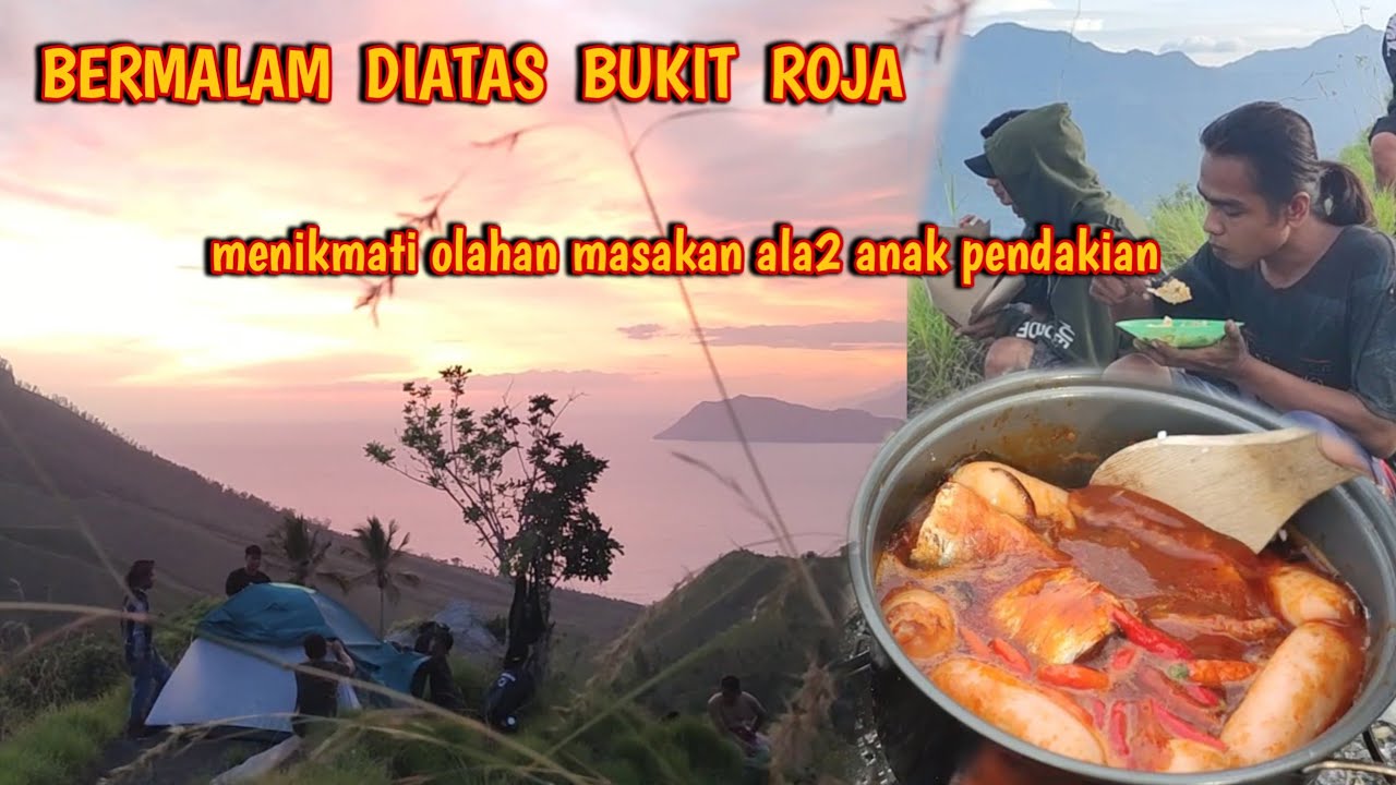 MENDAKI DAN BERKEMAH DIATAS BUKIT ROJA KAB. ENDE FLORES NTT