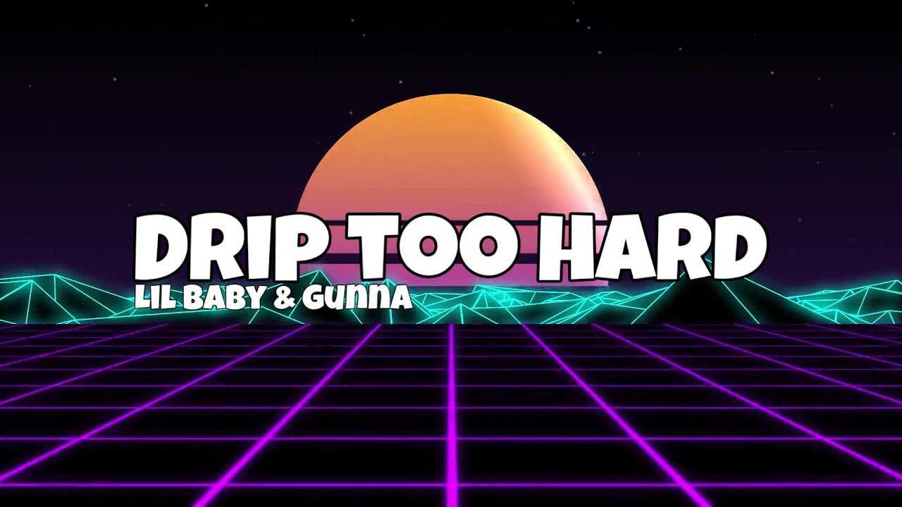 drip too hard lyrics drip too hard lyrics