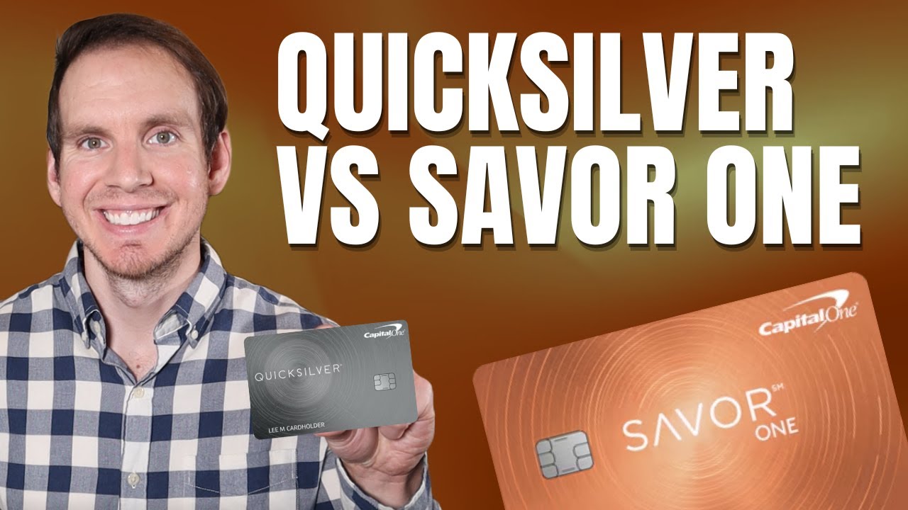 Capital One Quicksilver Vs Capital One SavorOne Rewards Credit Card capital-one-quicksilver-vs-capital-one-savorone-rewards-credit-card