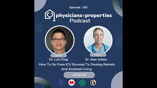 How To Go From ICU Burnout To Owning Rentals And Assisted Living With Dr. Luis Chug