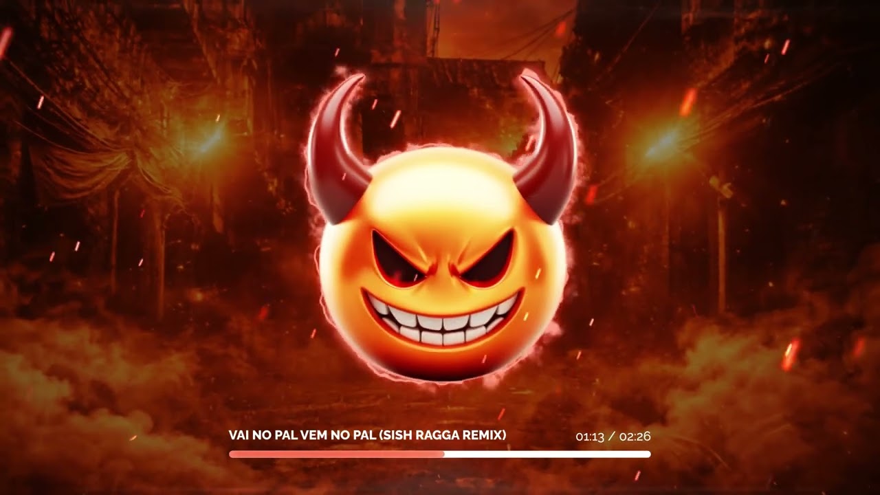 VAI NO PAL VEM NO PAL (SISH RAGGA REMIX) – GORDINHO BOLADO