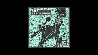 Guz - Set U Free (Extended Mix)