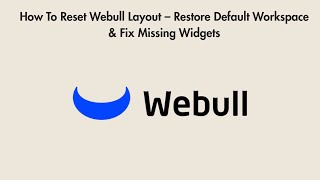 How To Reset Webull Layout – Restore Default Workspace & Fix Missing Widgets screenshot 5