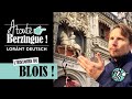 L'histoire de BLOIS… A Toute Berzingue !