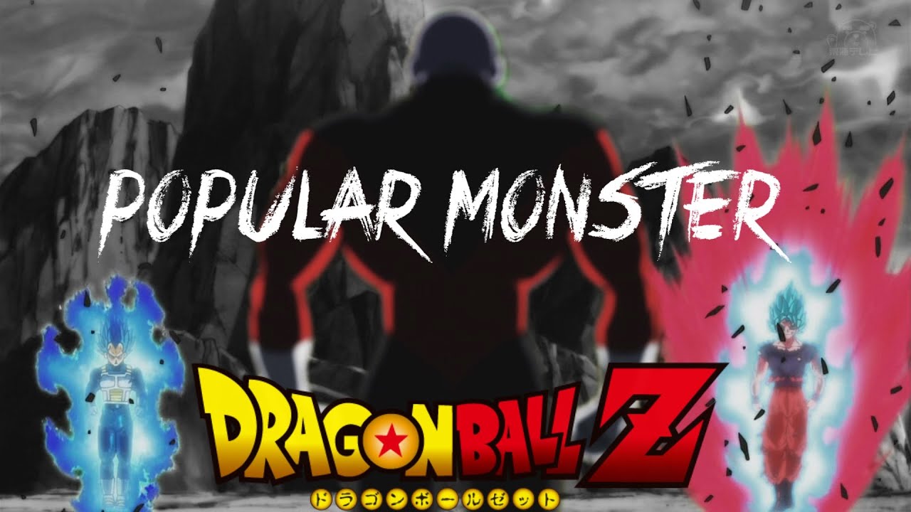DRAGON BALL Z/ SUPER AMV  - POPULAR MONSTER