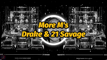 Drake & 21 Savage - More M's (Lyrics)