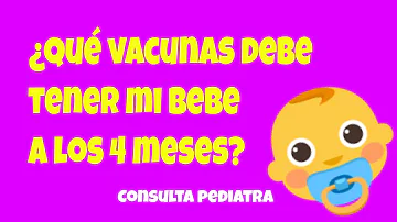 ¿Cuántas vacunas reciben los niños de 4 meses?