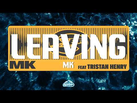MK - Leaving (Lyrics) feat. Tristan Henry (Lyrics)