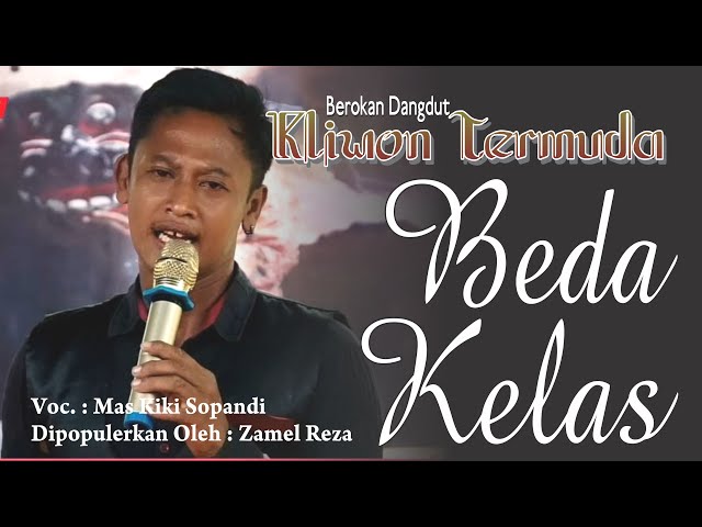 BEDA KELAS - KIKI SOPANDI II BEROKAN DANGDUT KLIWON TERMUDA II JATIMUNGGUL LENGEK 2 class=