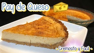 PAY DE QUESO - facil y delicioso - || DESDE MI COCINA by Lizzy