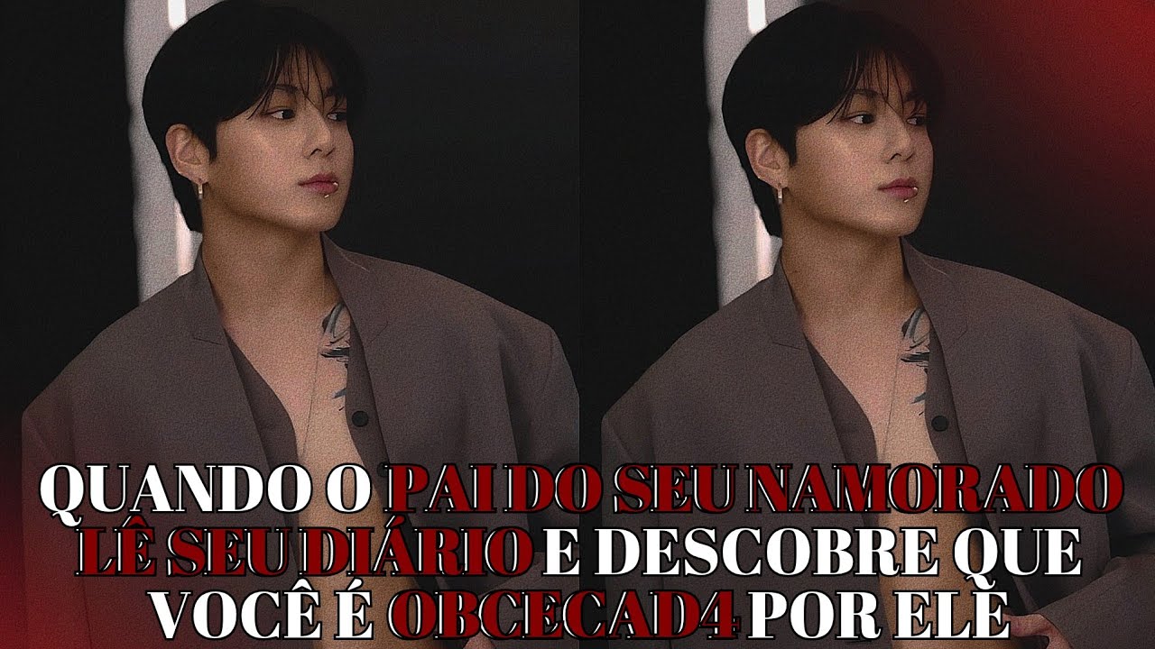 IMAGINE JUNGKOOK 🖤 Ele é o pai do seu namorado e descobre que você é obcecad4 por ele