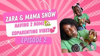 My 9 year old has 2 homes 💕 Zara & Mama Show ep2