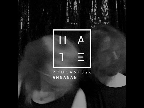 Annanan - HATE Podcast 026 (09th April 2017)