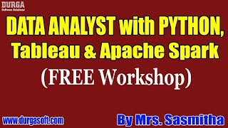 Data Analyst with Python, Tableau and Apache Spark (FREE Workshop) || by Sasmitha On 15-11-2020@10AM