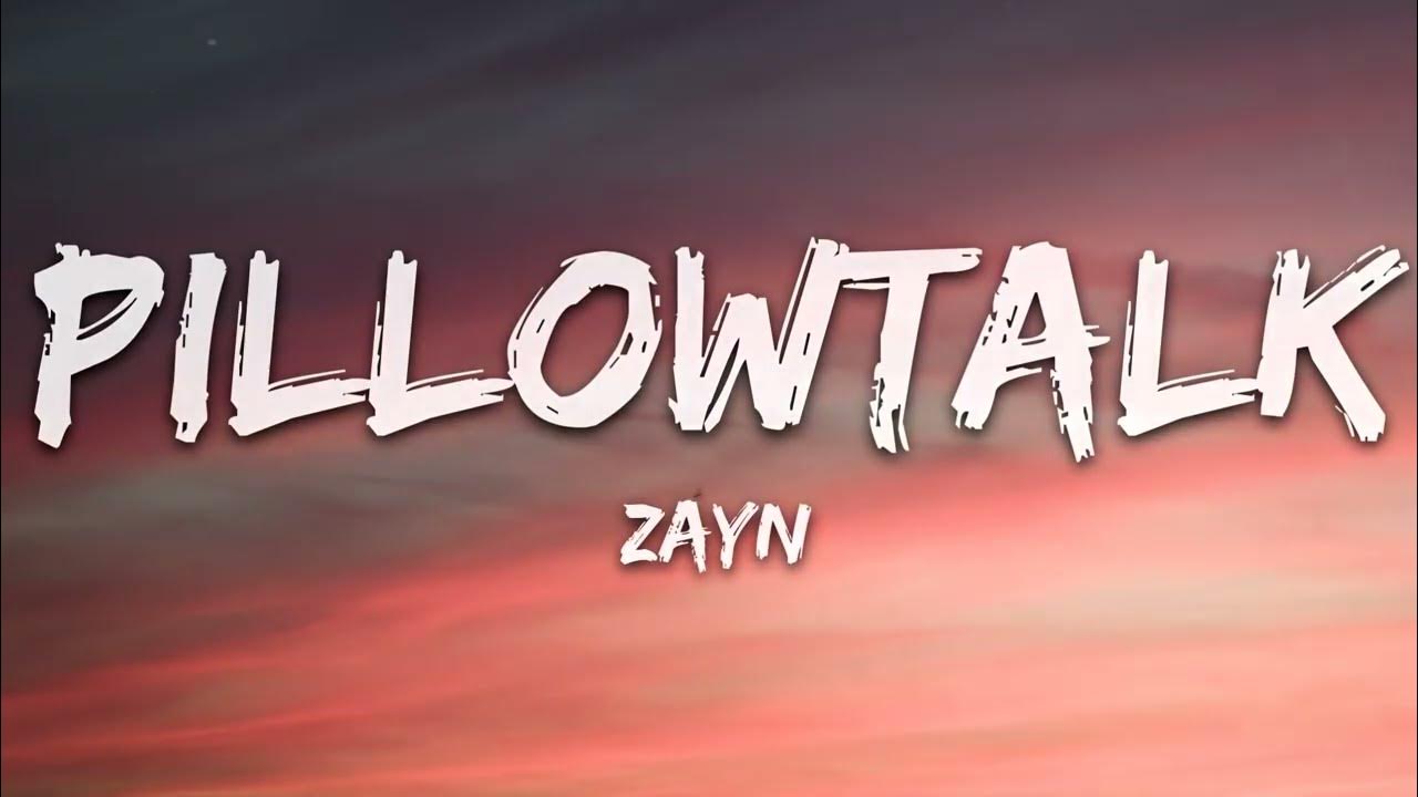 Pillowtalk Song Lyrics 🎶 ZAYN YouTube