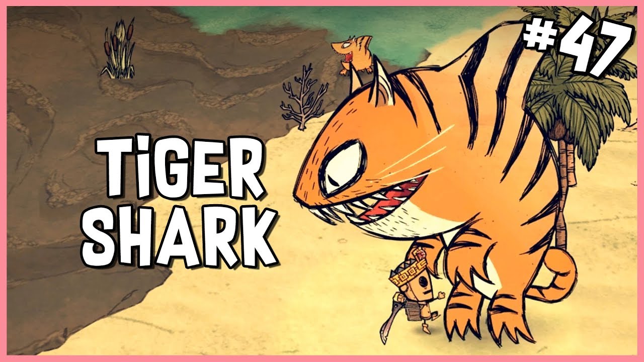 🐷 Killing Tiger Shark Don't Starve Shipwrecked Gameplay Part 47 - You...