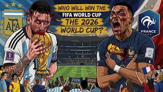 Argentina vs France 2022 | World cup Final | and 2026 pridiction|