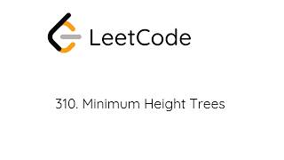 LeetCode 310. Minimum Height Trees (Python)