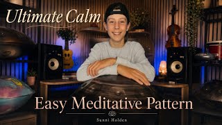 Easy Meditative Pattern | Ultimate Calm | Learn Handpan with Sunni Holden | Sunnisessionz 