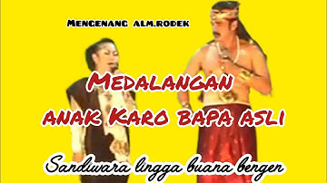 Mengenang alm, Raden rodek bapane nok Ella pesek, sandiwara lingga buana jaman dulu
