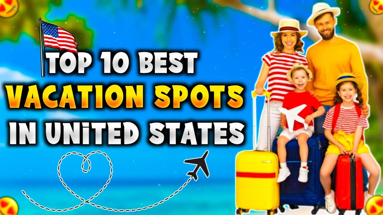 10-best-family-vacation-spots-in-the-usa-travel-video-youtube