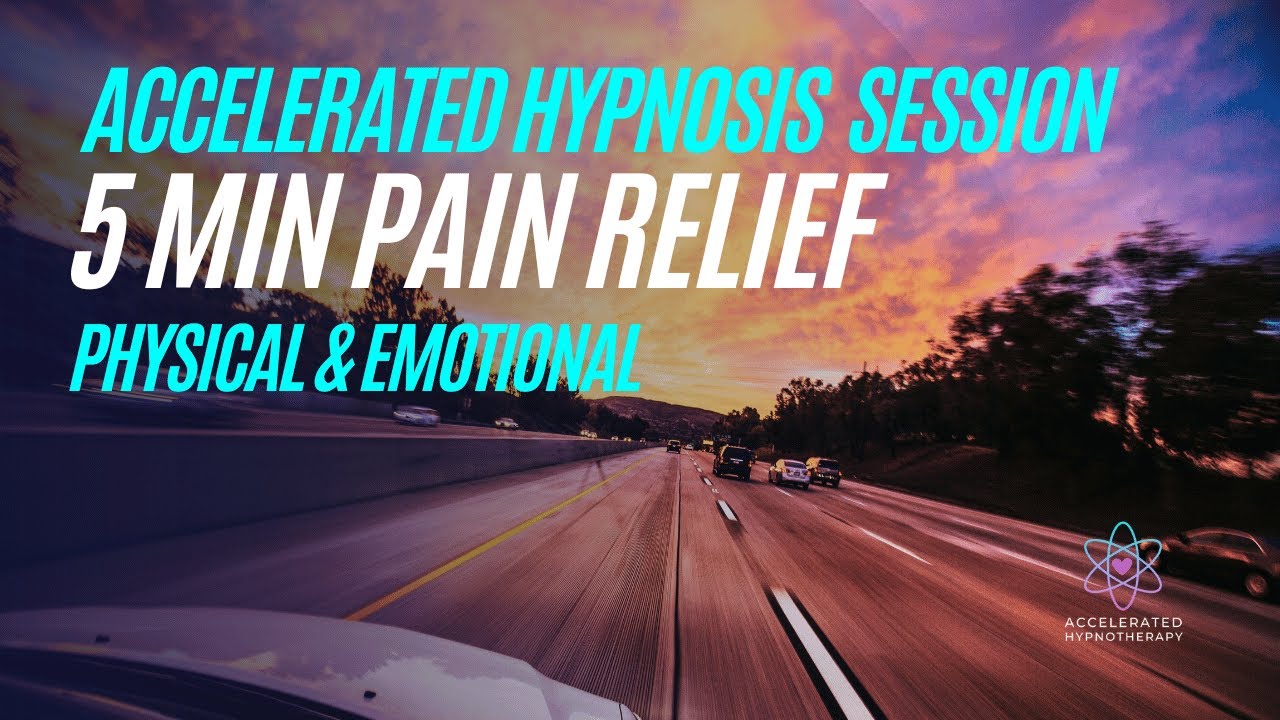 Accelerated Hypnosis Session - 5 Minute Pain Relief