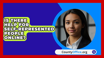 Is There Help For Self-represented People Online? - CountyOffice.org