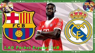 Upamecano desata una nueva guerra entre Real Madrid y Barcelona