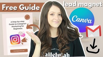 How to Create a Lead Magnet Free Guide in Canva for your Email Marketing List Growth!