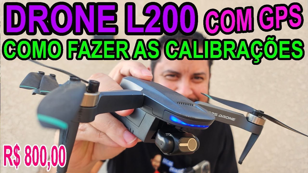 Drone L200 Com GPS como Ligar pela primeira vez Como configurar e calibrar qualidade da imagem.