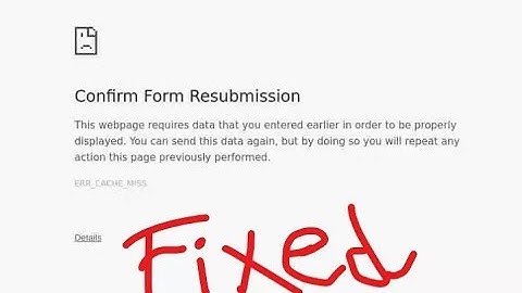How to Fix Confirmation Form Resubmission Problem Solved