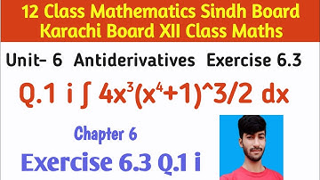 Exercise 6.3 Q.1 i || Antiderivatives and Integration || class 12th chapter 6 Sindh Board Maths