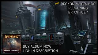 Reckoning Rounds - Reckoning - Soundtrack