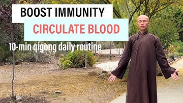 Boosting Immunity-Circulating Blood | 10-Minute Qigong Daily Routine
