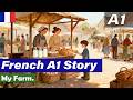 Learn French A1 | My Farm | Simple Story |