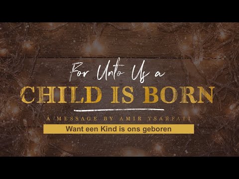 Amir Tsarfati: 'For unto us a Child is born'