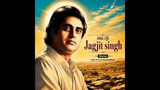 HITS OF JAGJIT SINGH - KOI FARIYAD 