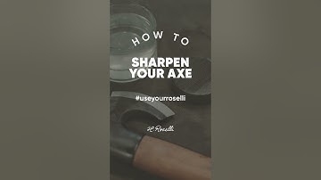 How to — Sharpen your Axe
