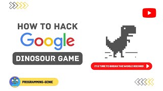 || How To Hack GOOGLE Chrome Dino Game || Easy || PROGRAMMING-GENIE ||