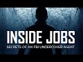 Inside Jobs: Secrets of an FBI Undercover Agent with Michael McGowan