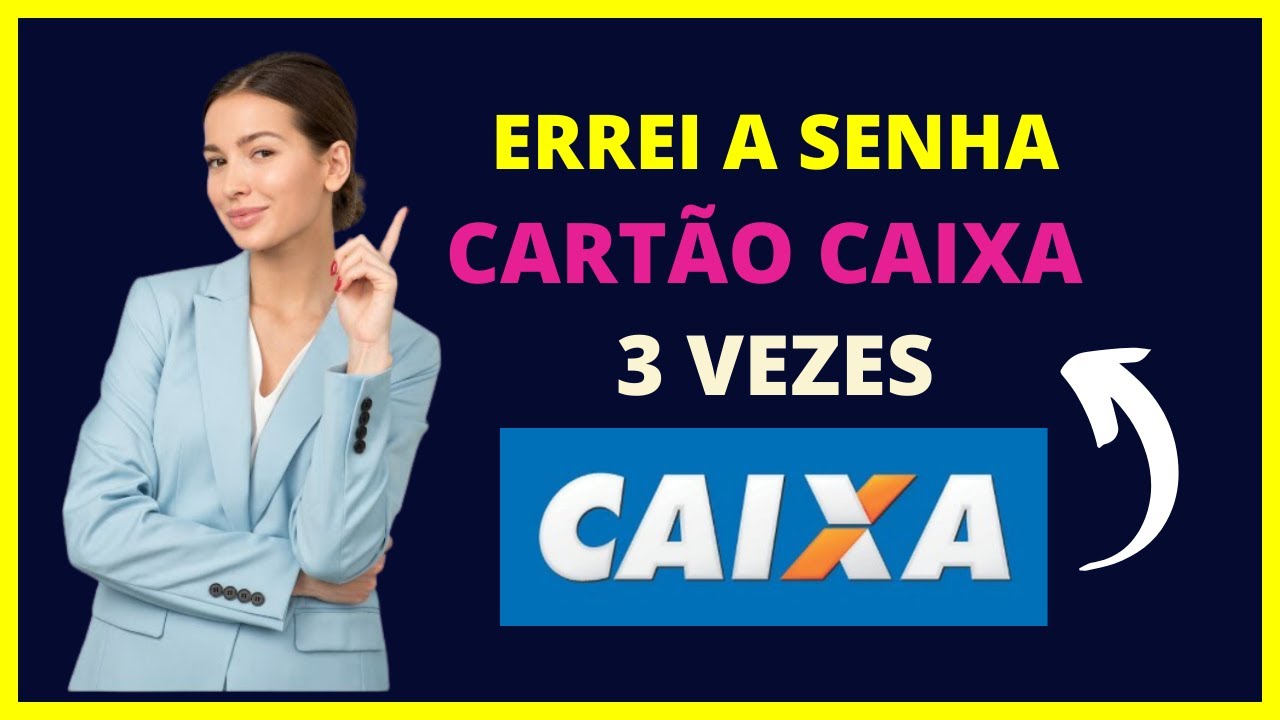 Errei a senha do cartão 3 vezes Caixa- Senha bloqueada caixa ! - YouTube