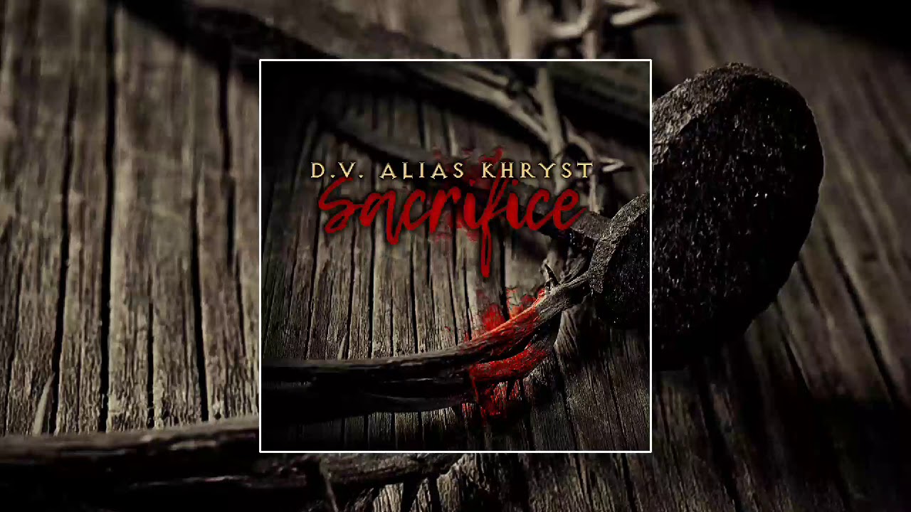D.V. Alias Khryst "Sacrifice" Prod by Donel smokes